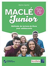 Broschiert Ma clé junior, FLSco A1.1-A1 : méthode de lecture-écriture pour adolescents von Marion Aguillar