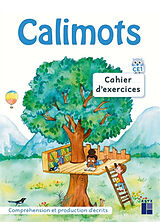 Broché Calimots, CE1 : cahier d'exercices : compréhension et rédaction de Karine; Pesic, Adeline Paccard