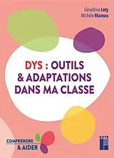 Broschiert Dys : outils & adaptations dans ma classe von Géraldine; Mazeau, Michèle Loty