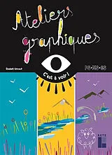 Broschiert Ateliers graphiques PS, MS, GS von Elisabeth Grimault