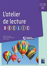 Broché L'atelier de lecture Declic : CE2, CM1, CM2 de Mélanie; Tinena-Monhard, M.; Valat, A. Pouëssel