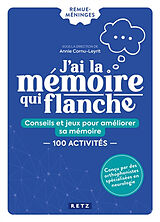 Broché J'ai la mémoire qui flanche : conseils et jeux pour améliorer sa mémoire : 100 activités de Annie Cornu-Leyrit