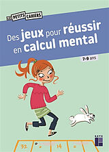 Broché Des jeux pour réussir en calcul mental : 7-9 ans de Roger; Dreidemy, Joëlle Rougier