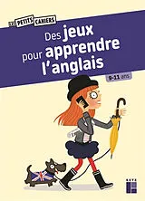 Broschiert Des jeux pour apprendre l'anglais : 9-11 ans von Sandra; Chenot, Patrick Lebrun