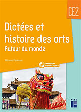 Broché Dictées et histoire des arts, CE2 : autour du monde de Mélanie Pouëssel