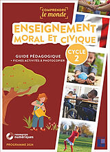 Broché Enseignement moral et civique cycle 2 : guide pédagogique + fiches activités à photocopier : programme 2024 de Elsa ; Falaize, Benoit Bouteville