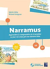 Broschiert Narramus, GS, CP : apprendre à comprendre et à raconter Le jour où Loup gris est devenu bleu von Sylvie; Goigoux, Roland Cèbe
