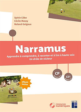 Broschiert Narramus, CP, CE1 : apprendre à comprendre, à raconter et à lire à haute voix Un drôle de visiteur von Sylvie ; Goigoux, Roland ; Massy, Cecile Cebe