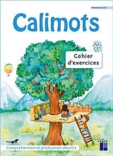 Broschiert Calimots, CE1 : cahier d'exercices : compréhension et production d'écrits, programmes 2025 von Karine ; Pesic, Adeline Paccard