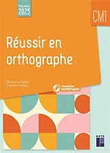 Broschiert Réussir en orthographe : CM1 : programme 2025 von Micheline; Cellier-Agasseau, Caroline Cellier