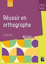 Broschiert Réussir en orthographe CE2 : programme 2025 von Caroline; Cellier, Micheline Cellier-Agasseau
