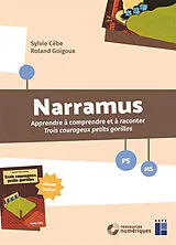 Broschiert Narramus, PS, MS : apprendre à comprendre et à raconter Trois courageux petits gorilles von Sylvie ; Goigoux, Roland Cebe