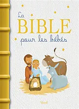 Kartonierter Einband La Bible pour les bébés von Madeleine Brunelet