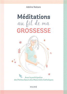 Broché Méditations au fil de ma grossesse de Adeline Nalzaro