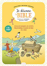 Broché Je découvre la Bible : des BD, des coloriages, des activités pour découvrir les grandes histoires de la Bible : + des... de Christine Ponsard, Ségolène de Gavriloff, Marie-Liesse Pignot