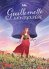 Broché La famille d'Angely. Vol. 1. Guillemette et la montgolfière de Marie Malcurat