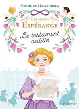 Broschiert Les soeurs Espérance. Vol. 4. Le testament oublié von Sophie de Mullenheim