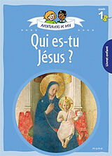 Broché Aventuriers de Dieu, année 1 : qui es-tu Jésus ? : livret enfant de Anne-Sophie Droulers