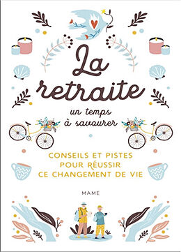 Broché La retraite : un temps à savourer : conseils et pistes pour réussir ce changement de vie de Mouvement chrétien des retraités