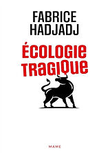 Broché Ecologie tragique de Fabrice (1971-....) Hadjadj