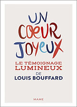 Broché Un coeur joyeux de Louis Bouffard