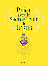 Broché Prier avec le Sacré-Coeur de Jésus de LECUIT