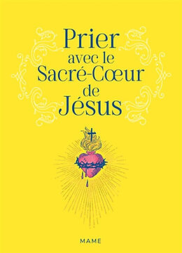 Broché Prier avec le Sacré-Coeur de Jésus de LECUIT