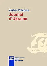 Broschiert Journal d'Ukraine von Zakhar Prilepine