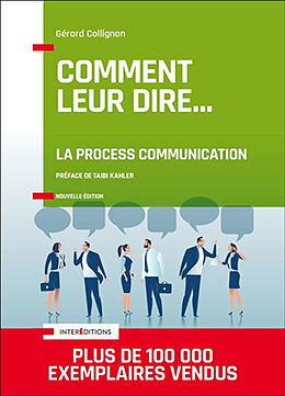 Broché Comment leur dire... : la process communication de Gérard Collignon