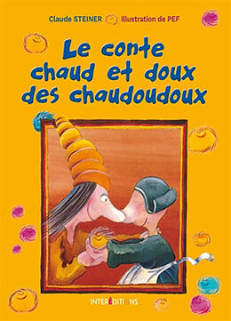 Broché Le conte chaud et doux des chaudoudoux de Claude; Pef Steiner
