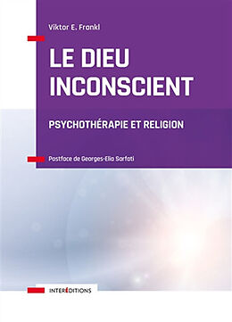 Broché Le Dieu inconscient : psychothérapie et religion de Viktor Emil Frankl