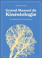 Broschiert Grand manuel de kinésiologie : fondements et pratiques von Valérie Fabre