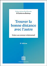 Broché Trouver la bonne distance avec l'autre : grâce au curseur relationnel de Catherine Deshays