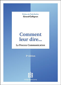 Broché Comment leur dire... : la process communication de Gérard Collignon