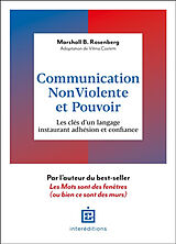 Broché Communication non-violente et pouvoir : les clés d'un langage instaurant adhésion et confiance de Rosenberg