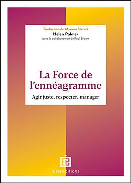 Broché La force de l'ennéagramme : agir juste, respecter, manager de Palmer+brown