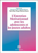 Broschiert L'entretien motivationnel avec les adolescents et les jeunes adultes von Sylvie; Suarez, Mariann Naar-King
