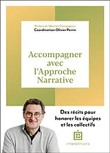 Broschiert Accompagner avec l'approche narrative : des récits pour honorer les équipes et les collectifs von Olivier; Prévosteau, Jeanne Perrin