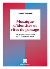 Broschiert Mosaïque d'identités et rites de passage : une approche narrative de la transformation von Elizabeth Taub Feld
