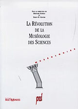 Broché La Revolution de la Museologie des Sciences. Vers les Musees du Xxie de Kos Schiele Bernard