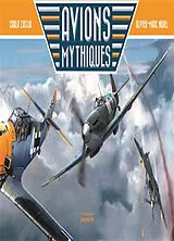 Kartonierter Einband Avions mythiques von Carlo Zaglia, Olivier-Marc Nadel