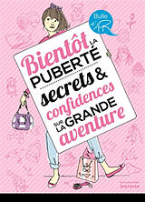 Broschiert Bientôt la puberté : secrets & confidences sur la grande aventure von Véronique Corgibet