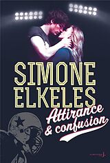 Broschiert Attirance et confusion von Simone Elkeles