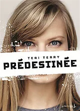 Broschiert Prédestinée von Teri Terry