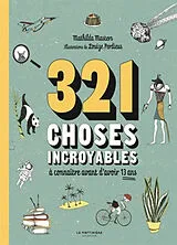 Broschiert 321 choses incroyables à connaître avant d'avoir 13 ans von Mathilda Masters