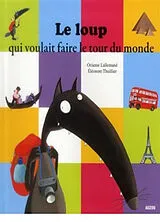 Broschiert Le Loup qui voulait faire le tour du monde von Lallemand Orianne;Thuillier Éléonore