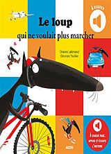 Broschiert Le Loup qui ne voulait plus marcher von Lallemand Orianne;Thuillier Éléonore