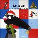 Broschiert Le Loup qui n'aimait pas Noël von Lallemand Orianne;Thuillier Éléonore