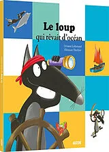 Broschiert Le loup qui rêvait d'océan von Lallemand Orianne;Thuillier Éléonore