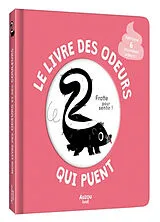 Kartonierter Einband LE LIVRE DES ODEURS QUI PUENT von MR IWI